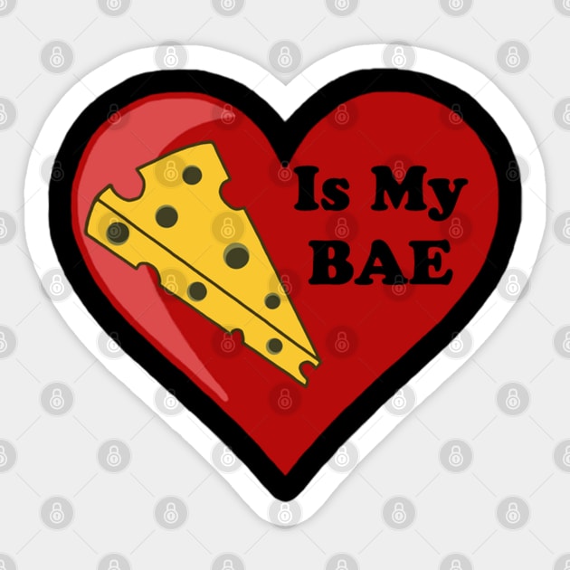 Cheese Is My BAE Sticker by BlakCircleGirl